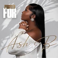 the cover of ash b's album, prayed fur