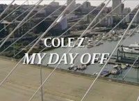 cole z - my day off